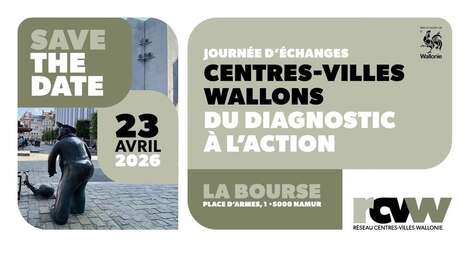 Ill. Évènement à venir : Redynamiser les centres-villes wallons - une journée d’échanges et de solutions concrètes